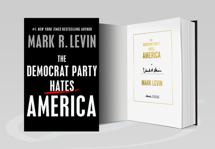 The Democrat Party Hates America. Mark Levin Autographed Copy with COA!