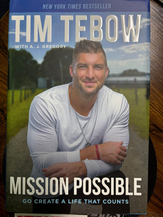 Tim Tebow Mission Possible "Go Creat A Life That Counts" Autographed Best Seller. COA. Card Included.