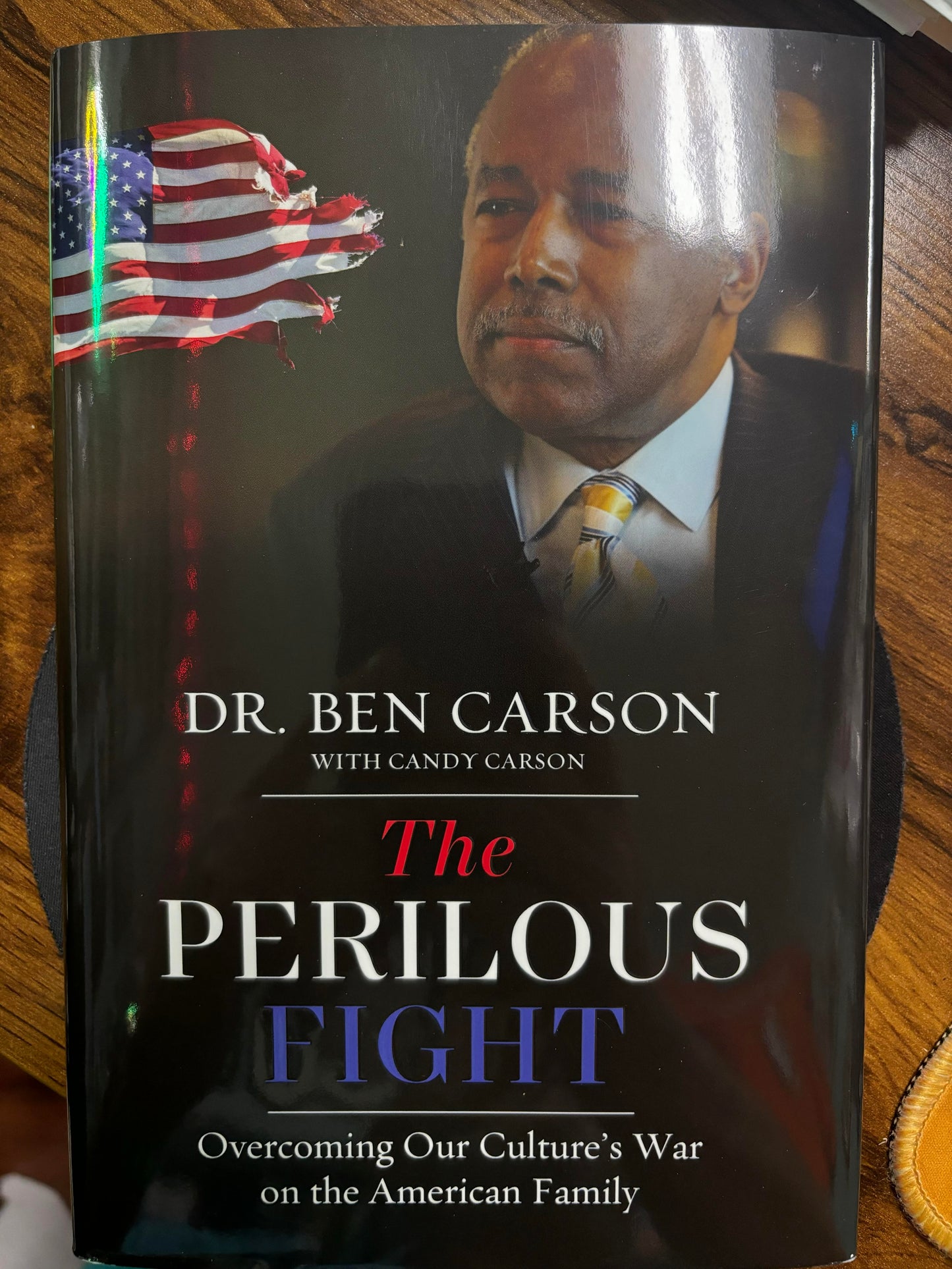 Dr. Ben Carson Autographed Copy of The Perilous Fight: Overcoming Our Culture's War on the American Family. COA.